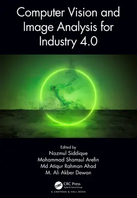 Dewan / Siddique / Ahad |  Computer Vision and Image Analysis for Industry 4.0 | Buch |  Sack Fachmedien