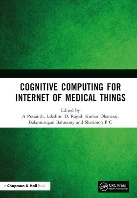 Prasanth / D / Dhanaraj |  Cognitive Computing for Internet of Medical Things | Buch |  Sack Fachmedien
