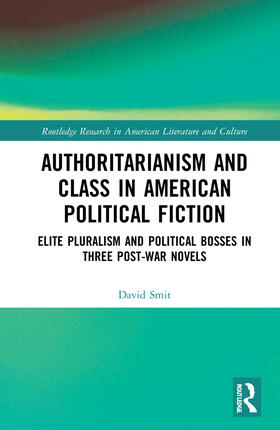 Smit |  Authoritarianism and Class in American Political Fiction | Buch |  Sack Fachmedien