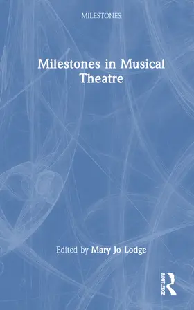 Lodge |  Milestones in Musical Theatre | Buch |  Sack Fachmedien