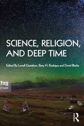 Gustafson / Rodrigue / Blanks |  Science, Religion and Deep Time | Buch |  Sack Fachmedien