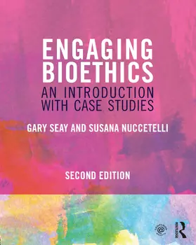 Seay / Nuccetelli |  Engaging Bioethics | Buch |  Sack Fachmedien