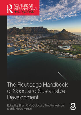 McCullough / Melton / Kellison |  The Routledge Handbook of Sport and Sustainable Development | Buch |  Sack Fachmedien