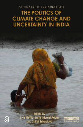 Mehta / Adam / Srivastava |  The Politics of Climate Change and Uncertainty in India | Buch |  Sack Fachmedien