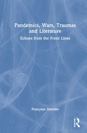 Davoine |  Pandemics, Wars, Traumas and Literature | Buch |  Sack Fachmedien