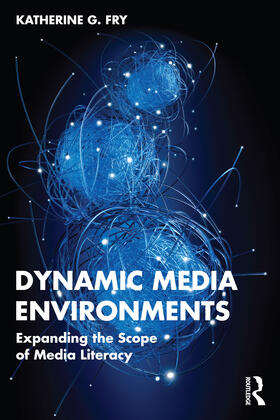 Fry |  Dynamic Media Environments | Buch |  Sack Fachmedien