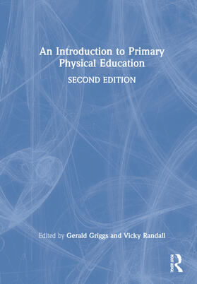 Griggs / Randall |  An Introduction to Primary Physical Education | Buch |  Sack Fachmedien