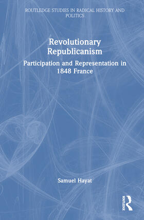 Hayat |  Revolutionary Republicanism | Buch |  Sack Fachmedien