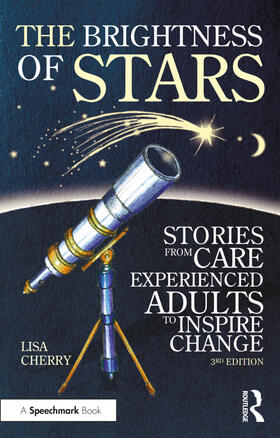 Cherry |  The Brightness of Stars: Stories from Care Experienced Adults to Inspire Change | Buch |  Sack Fachmedien