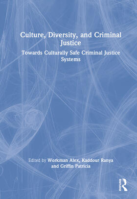 Workman / Kaddour / Griffin |  Culture, Diversity, and Criminal Justice | Buch |  Sack Fachmedien