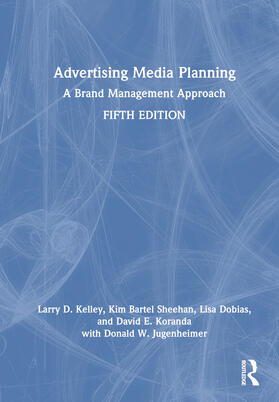 Kelley / Sheehan / Dobias |  Advertising Media Planning | Buch |  Sack Fachmedien