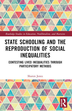 Jones |  State Schooling and the Reproduction of Social Inequalities | Buch |  Sack Fachmedien