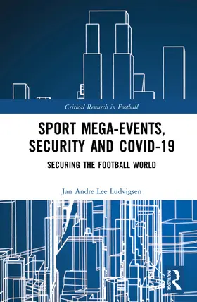 Ludvigsen |  Sport Mega-Events, Security and COVID-19 | Buch |  Sack Fachmedien