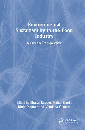 Kapoor / Singh / Gautam |  Environmental Sustainability in the Food Industry | Buch |  Sack Fachmedien