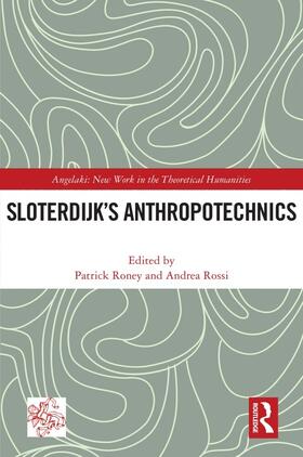 Roney / Rossi |  Sloterdijk's Anthropotechnics | Buch |  Sack Fachmedien