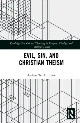 Loke |  Evil, Sin, and Christian Theism | Buch |  Sack Fachmedien