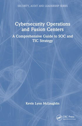 McLaughlin |  Cybersecurity Operations and Fusion Centers | Buch |  Sack Fachmedien