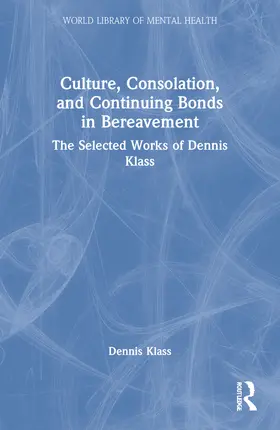 Klass |  Culture, Consolation, and Continuing Bonds in Bereavement | Buch |  Sack Fachmedien