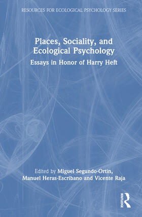 Segundo-Ortin / Heras-Escribano / Raja |  Places, Sociality, and Ecological Psychology | Buch |  Sack Fachmedien