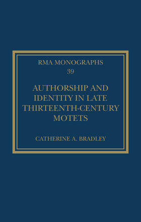 Bradley |  Authorship and Identity in Late Thirteenth-Century Motets | Buch |  Sack Fachmedien