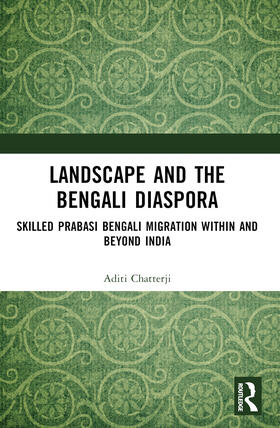 Chatterji |  Landscape and the Bengali Diaspora | Buch |  Sack Fachmedien