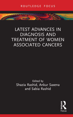 Rashid / Saxena |  Latest Advances in Diagnosis and Treatment of Women-Associated Cancers | Buch |  Sack Fachmedien