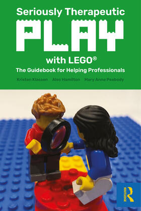 Hamilton / Klassen / Peabody |  Seriously Therapeutic Play with LEGO® | Buch |  Sack Fachmedien