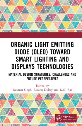 Singh / Dubey / Rai |  Organic Light Emitting Diode (OLED) Toward Smart Lighting and Displays Technologies | Buch |  Sack Fachmedien