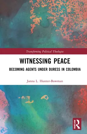 Hunter-Bowman |  Witnessing Peace | Buch |  Sack Fachmedien