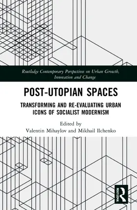 Ilchenko / Mihaylov |  Post-Utopian Spaces | Buch |  Sack Fachmedien