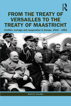 Holmes |  From the Treaty of Versailles to the Treaty of Maastricht | Buch |  Sack Fachmedien