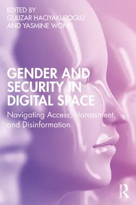 Haciyakupoglu / Wong |  Gender and Security in Digital Space | Buch |  Sack Fachmedien