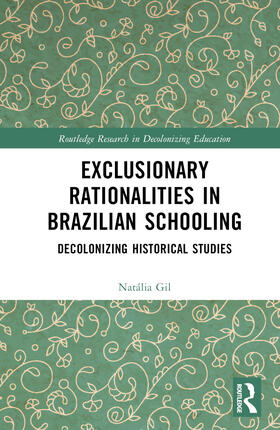 Gil |  Exclusionary Rationalities in Brazilian Schooling | Buch |  Sack Fachmedien