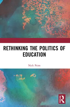 Peim |  Rethinking the Politics of Education | Buch |  Sack Fachmedien