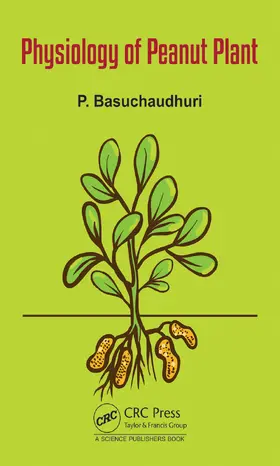 Basuchaudhuri |  Physiology of the Peanut Plant | Buch |  Sack Fachmedien