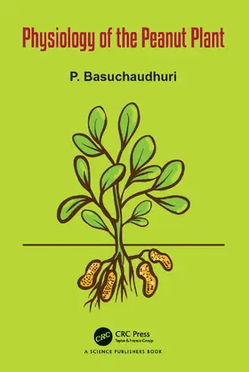 Basuchaudhuri |  Physiology of the Peanut Plant | Buch |  Sack Fachmedien