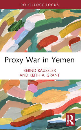 Kaussler / Grant |  Proxy War in Yemen | Buch |  Sack Fachmedien