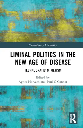 Horvath / O'Connor |  Liminal Politics in the New Age of Disease | Buch |  Sack Fachmedien