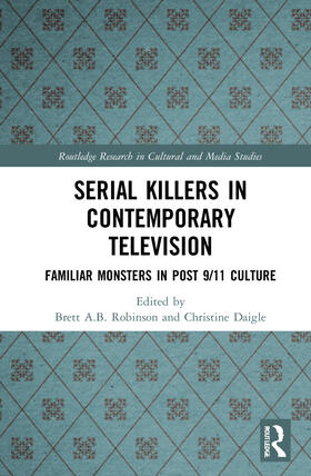 Robinson / Daigle |  Serial Killers in Contemporary Television | Buch |  Sack Fachmedien