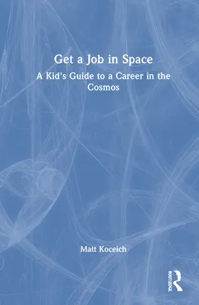 Koceich |  Get a Job in Space | Buch |  Sack Fachmedien