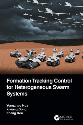 Hua / Dong / Ren |  Formation Tracking Control for Heterogeneous Swarm Systems | Buch |  Sack Fachmedien