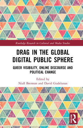 Brennan / Gudelunas |  Drag in the Global Digital Public Sphere | Buch |  Sack Fachmedien
