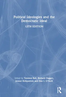 Ball / Dagger / O'Neill |  Political Ideologies and the Democratic Ideal | Buch |  Sack Fachmedien