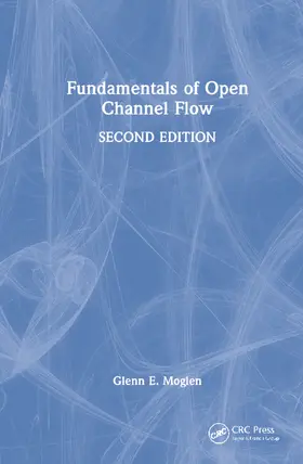 Moglen |  Fundamentals of Open Channel Flow | Buch |  Sack Fachmedien