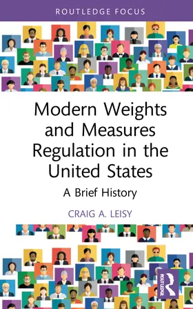 Leisy |  Modern Weights and Measures Regulation in the United States | Buch |  Sack Fachmedien