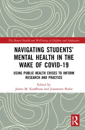 Kauffman / Badar |  Navigating Students' Mental Health in the Wake of COVID-19 | Buch |  Sack Fachmedien