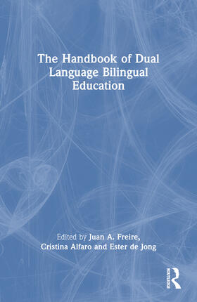 Alfaro / A. Freire / de Jong |  The Handbook of Dual Language Bilingual Education | Buch |  Sack Fachmedien