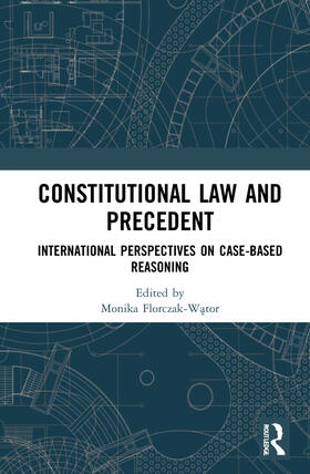 Florczak-Wator |  Constitutional Law and Precedent | Buch |  Sack Fachmedien