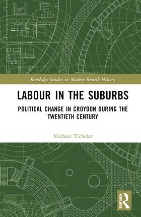 Tichelar |  Labour in the Suburbs | Buch |  Sack Fachmedien
