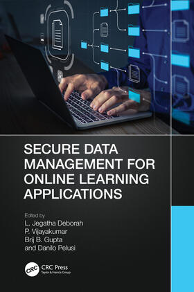 Deborah / Vijayakumar / Gupta |  Secure Data Management for Online Learning Applications | Buch |  Sack Fachmedien